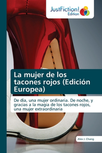 mujer de los tacones rojos (Edición Europea)