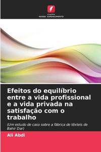 Efeitos do equilíbrio entre a vida profissional e a vida privada na satisfação com o trabalho