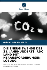 Die Energiewende Des 21. Jahrhunderts, Rdc Land Mit Herausforderungen Lösung