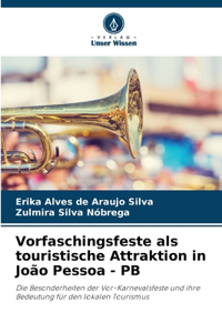Vorfaschingsfeste als touristische Attraktion in João Pessoa - PB