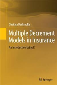 Multiple Decrement Models in Insurance