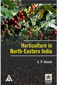 Horticulture In North Eastern India