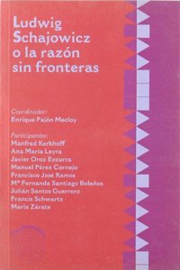 Ludwig Schajowicz, o la razoÌ�n sin fronteras (ColeccioÌ�n Ciencia) (Spanish Edition)