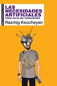 Las necesidades artificiales: Como salir del consumismo