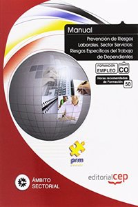 Manual Prevencion de Riesgos Laborales. Sector Servicios: Riesgos Especificos del Trabajo de Dependientes. Formacion para el Empleo