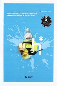 Limpieza y puesta a punto de pisos y zonas comunes en alojamientos (Hosteleria y turismo) (Spanish Edition)