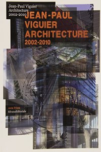 Jean-Paul Viguier Architecture 2002-2010