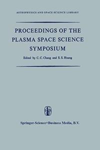 Proceedings of the Plasma Space Science Symposium