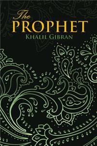 PROPHET (Wisehouse Classics Edition)