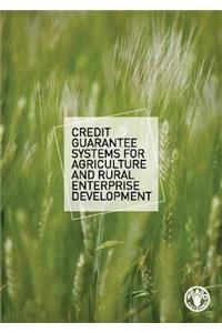 Credit Guarantee Systems for Agriculture and Rural Enterprise Development