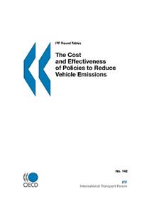 ITF Round Tables The Cost and Effectiveness of Policies to Reduce Vehicle Emissions