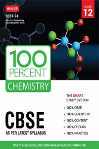 MTG 100 Percent Chemistry Text Book Class 12 with CBSE Chapterwise Topicwise Question Bank & Solved Papers (Based on Latest Pattern For 2023-24 Exam)