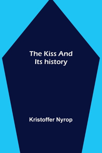 kiss and its history