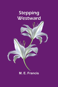 Stepping Westward