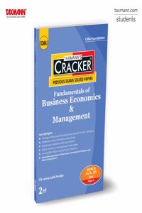 Taxmann's CRACKER for Fundamentals of Business Economics & Management (Paper 4 | FBEM/Economics) â€“ Past Exam Questions & Answers | Tabular Summaries | 800+ MCQs | CMA Foundation | June/Dec. 2025 Exam