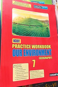 NCERT PRACTICE WORKBOOK OUR ENVIRONMENT GEOGRAPHY 7