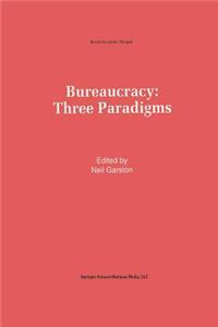 Bureaucracy: Three Paradigms