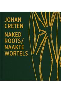 Johan Creten. Naked Roots