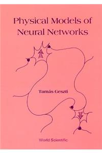 Physical Models of Neural Networks