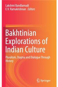 Bakhtinian Explorations of Indian Culture