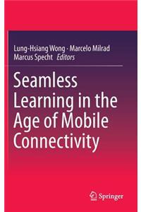 Seamless Learning in the Age of Mobile Connectivity