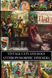 Vintage Cats and Dogs