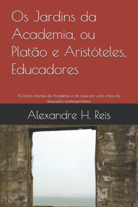Os Jardins da Academia, ou Platão e Aristóteles, Educadores