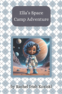 Ella's Space Camp Adventure