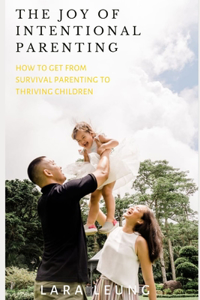 Joy of Intentional Parenting