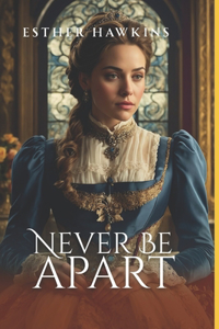 Never be Apart