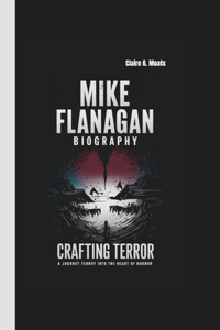 Mike Flanagan Biography