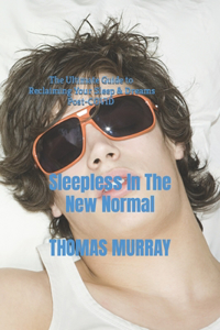 Sleepless in the New Normal