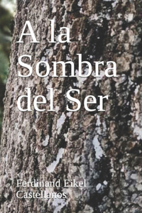 A la Sombra del Ser