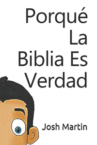 Por Que La Biblia Es Verdad