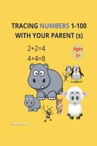TRACING NUMBERS 1-100 WITH YOUR PARENT (s)