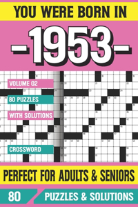 You Were Born In 1953