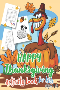 HAPPY Thanksgiving Activity Book for Kids Ages 4-8: A Fun Thanksgiving Activities for Children, Sudoku for Kids 4x4, Maze and Word Search Books Improve Vocabulary, Best Idea for Thanksgiving Day Gif