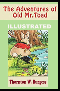 The Adventures of Old Mr. Toad illustrated