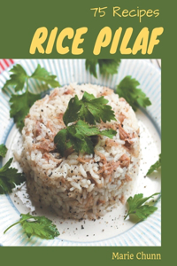 75 Rice Pilaf Recipes