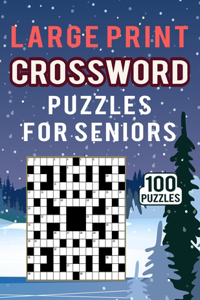 Large Print Crossword Puzzles for Seniors - 100 Puzzles