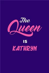 Queen is Kathryn