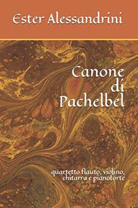 Canone di Pachelbel: quartetto flauto, violino, chitarra e pianoforte