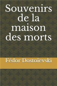 Souvenirs de la maison des morts