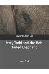Jerry Todd and the Bob-tailed Elephant