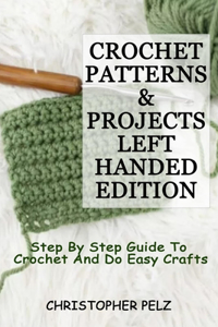 Crochet Patterns & Projects Left-Handed Edition