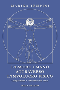 L'Essere Umano attraverso l'Involucro Fisico