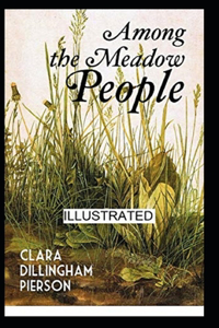 Among the Meadow People Illustrated