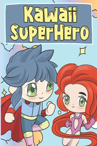 SuperHéro Kawaii: Livre de Coloriage des SuperHéros Trop Mignons et Adorables Pour Enfants 3-9 Ans
