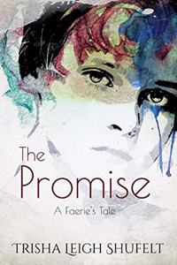 The Promise: A Faerie's Tale