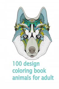 100 design coloring book animals for adult